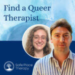 Seeking a Queer Therapist – Safe Place Therapy