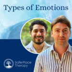 Types of Emotions – Safe Place Therapy