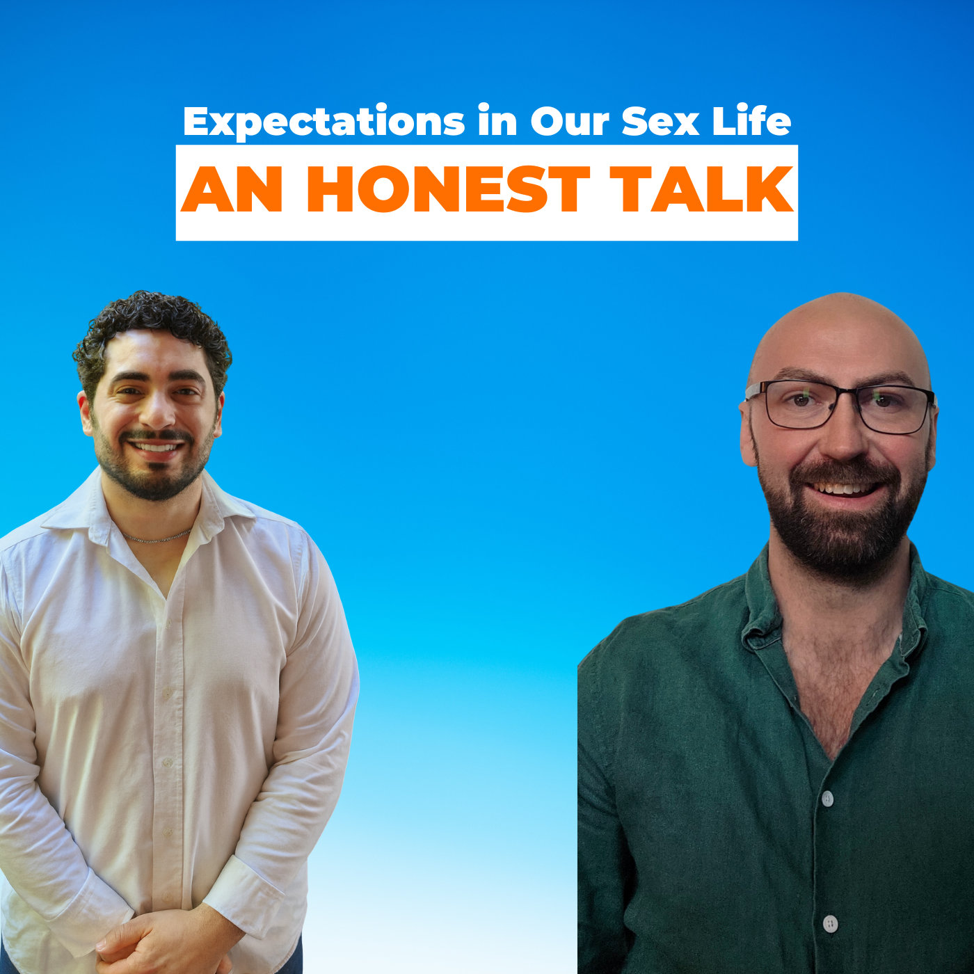 Expectations in our sex life – an honest talk – with Safe Place Therapy Sexologist, Daniel.